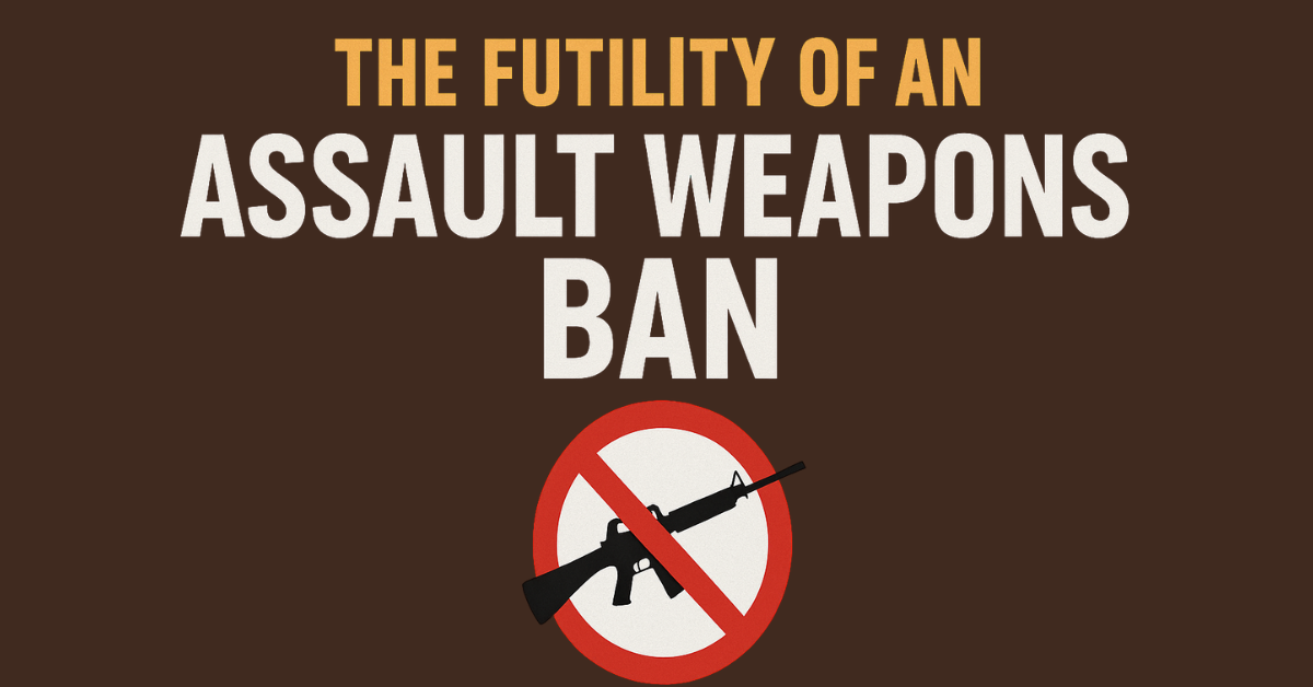 The Futility of an “Assault Weapons” Ban